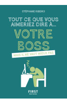 Tout ce que vous aimeriez dire à votre boss mais il ne vaut mieux pas