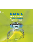 Macrophotographie & gros plans en numérique