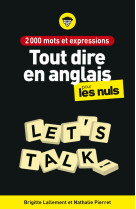 2000 mots et expressions pour tout dire en anglais pour les Nuls, 2e éd