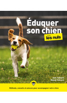 Éduquer son chien pour les Nuls, grand format, 2e éd