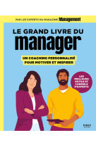 Le Grand Livre du manager, un coaching personnalisé pour motiver et inspirer