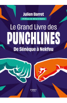 Le grand livre des punchlines - De Sénèque à Nekfeu