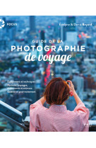 Guide de la photographie de voyage