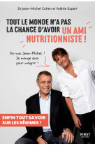 Tout le monde n'a pas la chance d'avoir un ami nutritionniste