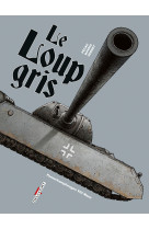 Machines de Guerre - Le Loup Gris