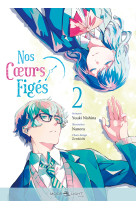 Nos coeurs figés T02 (Manga)