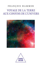 Voyage de la Terre aux confins de l'Univers