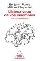 Libérez-vous de vos insomnies, plus belle sera la nuit