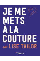 Je me mets à la couture avec Lise Tailor