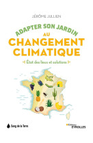 Adapter son jardin au changement climatique