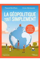 La géopolitique, tout simplement