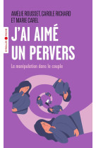 J'ai aimé un pervers