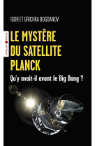 Le mystère du satellite Planck