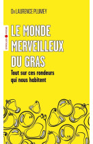 Le monde merveilleux du gras