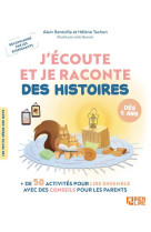 J'écoute et je raconte des histoires