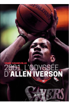 2001, l'Odyssée d'Allen Iverson