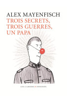 Trois guerres, trois secrets, un papa