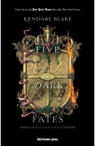 Five dark fates