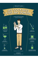 Les cocktails c'est pas sorcier