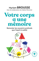 Votre corps a une mémoire