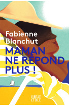 Maman ne répond plus