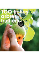 100 fiches arbres fruitiers