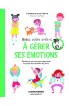 Aidez votre enfant à gérer ses émotions - La compile du Cahier des Emotions