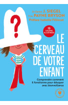 Le cerveau de votre enfant