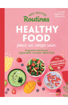 Mes petites routines - Healthy food pour un corps sain