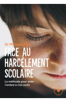 Face au harcèlement scolaire - Nouvelle édition mise à jour