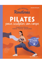 Mes petites routines : Pilates pour sculpter son corps