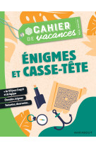 Cahier de vacances - Enigmes et casse-tête