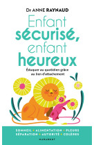 Enfant sécurisé, enfant heureux