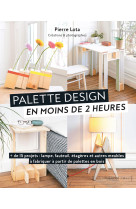 Palettes design en moins de 2 heures