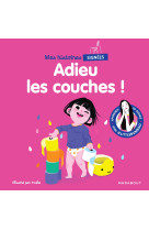 Mes histoires signées - Adieu les couches !