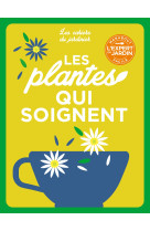 Les cahiers du jardinier - Cultiver des plantes qui soignent