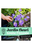 Un jardin fleuri toute l'année