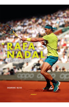 Rafa Nadal : Le roi du court