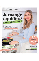 Je mange équilibré sans me priver !