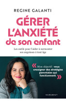 Gérer l'anxiété de son enfant