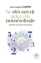 Se découvrir grâce à la numérologie