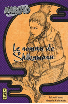 Naruto - romans - Tome 4 - Le roman de Shikamaru