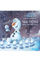 Disney La Reine des Neiges - Je grandis, je m'épanouis ! - Tous frères mais tous différents