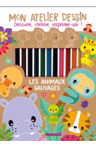 Mon atelier dessin - Les animaux sauvages