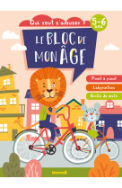 Le bloc de mon âge (5-6 ans) - Qui veut s'amuser ? (A vélo) - Point à point, Labyrinthes, Grilles de