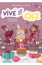 Vive le CM2 ! Mon (super) anniversaire