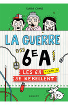 La guerre des 6e A - Les 6e A se rebellent