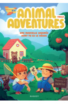 Animal Adventures - Une nouvelle journée dont tu es le héros