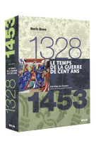 Le temps de la Guerre de Cent ans (1328-1453)