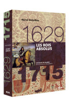 Les Rois absolus (1629-1715)